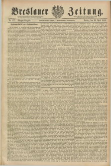 Breslauer Zeitung. Jg.69, Nr. 277 (20 April 1888) - Morgen-Ausgabe + dod.