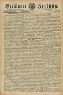 Breslauer Zeitung. Jg.69, Nr. 301 (1 Mai 1888) - Morgen-Ausgabe + dod.