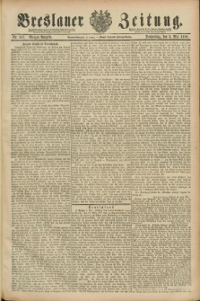 Breslauer Zeitung. Jg.69, Nr. 307 (3 Mai 1888) - Morgen-Ausgabe + dod.