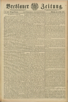 Breslauer Zeitung. Jg.69, Nr. 322 (9 Mai 1888) - Morgen-Ausgabe + dod.