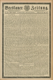 Breslauer Zeitung. Jg.69, Nr. 430 (22 Juni 1888) - Morgen-Ausgabe + dod.
