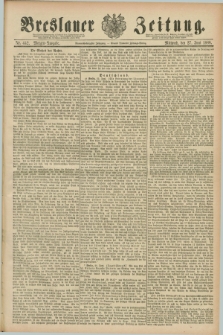 Breslauer Zeitung. Jg.69, Nr. 442 (27 Juni 1888) - Morgen-Ausgabe + dod.