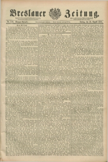 Breslauer Zeitung. Jg.69, Nr. 556 (10 August 1888) - Morgen-Ausgabe + dod.