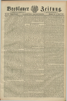 Breslauer Zeitung. Jg.69, Nr. 568 (15 August 1888) - Morgen-Ausgabe + dod.