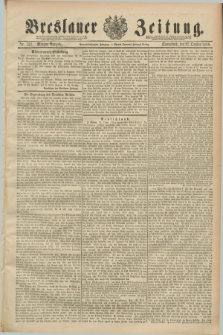 Breslauer Zeitung. Jg.69, Nr. 757 (27 October 1888) - Morgen-Ausgabe + dod.