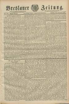 Breslauer Zeitung. Jg.69, Nr. 778 (4 November 1888) - Morgen-Ausgabe + dod.
