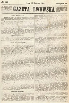 Gazeta Lwowska. 1864, nr 32