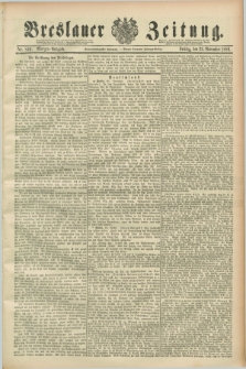 Breslauer Zeitung. Jg.69, Nr. 826 (23 November 1888) - Morgen-Ausgabe + dod.