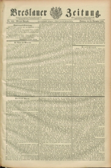 Breslauer Zeitung. Jg.69, Nr. 832 (25 November 1888) - Morgen-Ausgabe + dod.