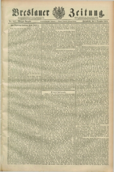 Breslauer Zeitung. Jg.69, Nr. 847 (1 December 1888) - Morgen-Ausgabe + dod.