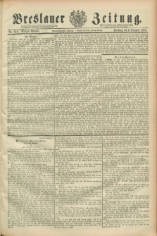 Breslauer Zeitung. Jg.69, Nr. 850 (2 December 1888) - Morgen-Ausgabe + dod.