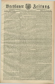 Breslauer Zeitung. Jg.69, Nr. 853 (4 December 1888) - Morgen-Ausgabe + dod.