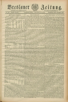 Breslauer Zeitung. Jg.69, Nr. 877 (13 Dezember 1888) - Morgen-Ausgabe