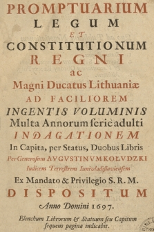 Promptuarium Legum Et Constitutionum Regni ac Magni Ducatus Lithuaniæ [...]