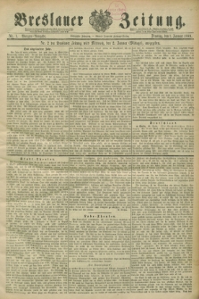 Breslauer Zeitung. Jg.70, Nr. 1 (1 Januar 1889) - Morgen-Ausgabe + dod.