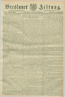 Breslauer Zeitung. Jg.70, Nr. 16 (8 Januar 1889) - Morgen-Ausgabe + dod.