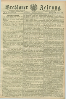 Breslauer Zeitung. Jg.70, Nr. 52 (22 Januar 1889) - Morgen-Ausgabe + dod.