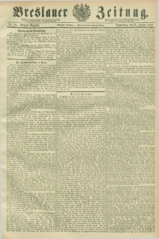 Breslauer Zeitung. Jg.70, Nr. 58 (24 Januar 1889) - Morgen-Ausgabe + dod.