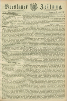 Breslauer Zeitung. Jg.70, Nr. 67 (27 Januar 1889) - Morgen-Ausgabe + dod.