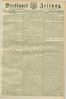 Breslauer Zeitung. Jg.70, Nr. 69 (28 Januar 1889) - Abend-Ausgabe