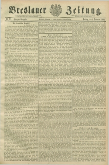 Breslauer Zeitung. Jg.70, Nr. 79 (1 Februar 1889) - Morgen-Ausgabe + dod.