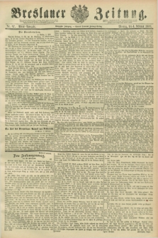 Breslauer Zeitung. Jg.70, Nr. 87 (4 Februar 1889) - Abend-Ausgabe