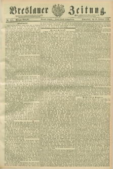 Breslauer Zeitung. Jg.70, Nr. 118 (16 Februar 1889) - Morgen-Ausgabe + dod.