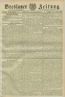 Breslauer Zeitung. Jg.70, Nr. 139 (24 Februar 1889) - Morgen-Ausgabe + dod.