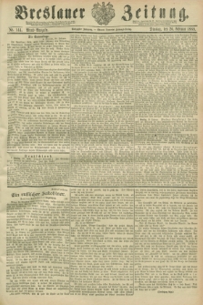 Breslauer Zeitung. Jg.70, Nr. 144 (26 Februar 1889) - Abend-Ausgabe