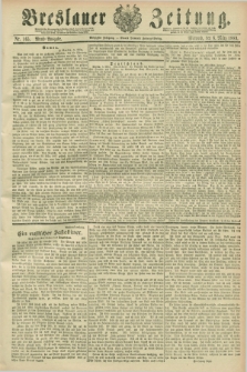 Breslauer Zeitung. Jg.70, Nr. 165 (6 März 1889) - Abend-Ausgabe