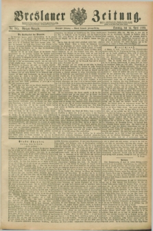 Breslauer Zeitung. Jg.70, Nr. 265 (14 April 1889) - Morgen-Ausgabe + dod.