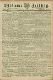 Breslauer Zeitung. Jg.70, Nr. 285 (24 April 1889) - Abend-Ausgabe
