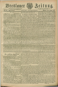 Breslauer Zeitung. Jg.70, Nr. 297 (29 April 1889) - Abend-Ausgabe