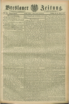 Breslauer Zeitung. Jg.70, Nr. 298 (30 April 1889) - Morgen-Ausgabe + dod.