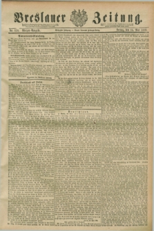 Breslauer Zeitung. Jg.70, Nr. 358 (24 Mai 1889) - Morgen-Ausgabe + dod.