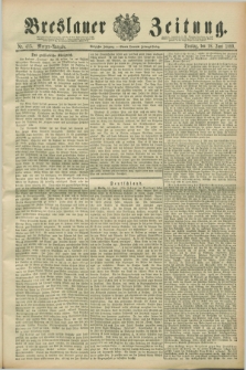 Breslauer Zeitung. Jg.70, Nr. 415 (18 Juni 1889) - Morgen-Ausgabe + dod.