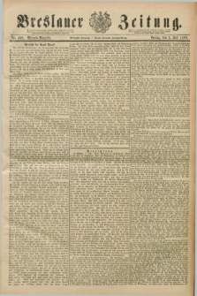Breslauer Zeitung. Jg.70, Nr. 460 (5 Juli 1889) - Morgen-Ausgabe + dod.