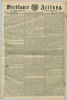Breslauer Zeitung. Jg.70, Nr. 469 (9 Juli 1889) - Morgen-Ausgabe + dod.