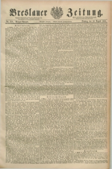 Breslauer Zeitung. Jg.70, Nr. 559 (13 August 1889) - Morgen-Ausgabe + dod.