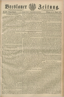 Breslauer Zeitung. Jg.70, Nr. 562 (14 August 1889) - Morgen-Ausgabe + dod.