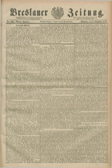 Breslauer Zeitung. Jg.70, Nr. 652 (18 September 1889) - Morgen-Ausgabe + dod.