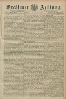 Breslauer Zeitung. Jg.70, Nr. 709 (10 Oktober 1889) - Morgen-Ausgabe + dod.
