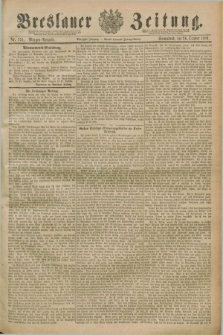 Breslauer Zeitung. Jg.70, Nr. 751 (26 October 1889) - Morgen-Ausgabe + dod.