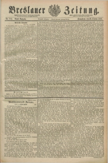 Breslauer Zeitung. Jg.70, Nr. 753 (26 October 1889) - Abend-Ausgabe