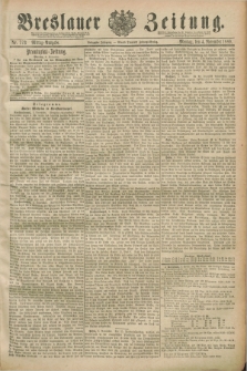 Breslauer Zeitung. Jg.70, Nr. 773 (4 November 1889) - Mittag-Ausgabe
