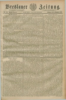 Breslauer Zeitung. Jg.70, Nr. 826 (24 November 1889) - Morgen-Ausgabe + dod.