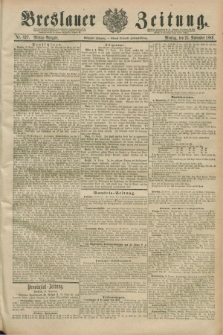 Breslauer Zeitung. Jg.70, Nr. 827 (25 November 1889) - Mittag-Ausgabe
