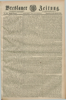 Breslauer Zeitung. Jg.70, Nr. 835 (28 November 1889) - Morgen-Ausgabe + dod.