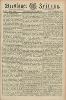 Breslauer Zeitung. Jg.70, Nr. 892 (20 December 1889) - Morgen-Ausgabe + dod.