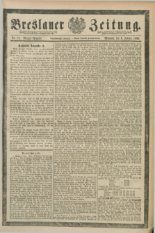 Breslauer Zeitung. Jg.71, Nr. 16 (8 Januar 1890) - Morgen-Ausgabe + dod.